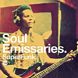 Various artists - Soul Emissaries. SuperFunk.
