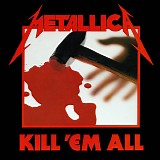 Metallica - Kill 'Em All