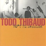 Todd Thibaud - HO*T FM Session
