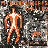 Charles Mingus - Pithecanthropus Erectus
