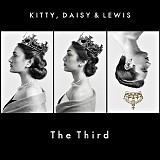 Kitty, Daisy & Lewis - The Third