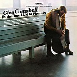 Glen Campbell - By The Time I Get To Phoenix