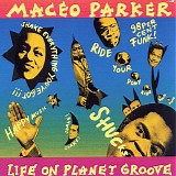 Maceo Parker - Life On Planet Groove (Limited Edition Reissue)