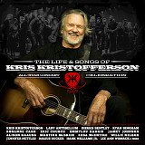 Various artists - The Life & Songs Of Kris Kristofferson: All-Star Concert Celebration
