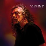 Robert Plant & The Sensational Space Shifters - Carry Fire
