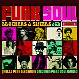 Various artists - Funk Soul Brothers & Sisters: Ghetto Funk Classics & Southern Fried Soul Killers