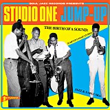 Various artists - Studio One Jump-Up -- The Birth Of A Sound: Jump-Up Jamaican R&B, Jazz & Early Ska