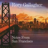 Rory Gallagher - Notes From San Francisco (Limited Edition)