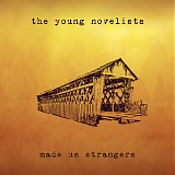 The Young Novelists - Made Us Strangers