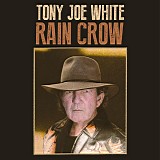 Tony Joe White - Rain Crow