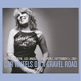 Lucinda Williams - The West East North South Tour 2007: Car Wheels On A Gravel Road, Los Angeles