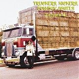 Various artists - Truckers, Kickers, Cowboy Angels -- The Blissed-Out Birth Of Country Rock, Volume 4: 1971