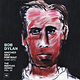 Bob Dylan - The Bootleg Series Vol. 10: Another Self Portrait (1969-1971)