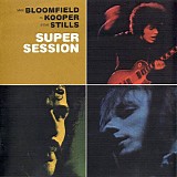 Mike Bloomfield, Al Kooper, Steve Stills - Super Session