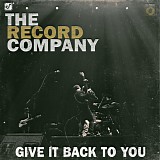The Record Company - Give It Back To You