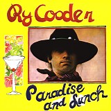 Ry Cooder - Paradise And Lunch