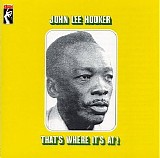 John Lee Hooker - That's Where It's At!