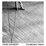 James McMurtry - Complicated Game