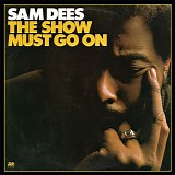 Sam Dees - The Show Must Go On
