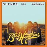 The Band Of Heathens - Duende