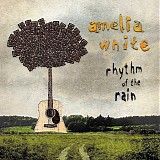 Amelia White - Rhythm Of The Rain