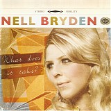 Nell Bryden - What Does It Take?