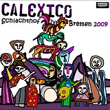 Calexico - Live In Bremen