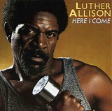Luther Allison - Here I Come