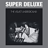 The Velvet Underground - The Velvet Underground (45th Anniversary Super Deluxe Edition)