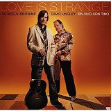 Jackson Browne & David Lindley - Love Is Strange: En Vivo Con Tino