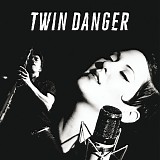Twin Danger - Twin Danger