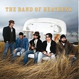 The Band Of Heathens - The Band Of Heathens (Special Edition)