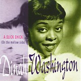 Dinah Washington - A Slick Chick (On The Mellow Side)