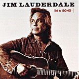 Jim Lauderdale - I'm A Song