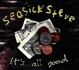 Seasick Steve - It's All Good