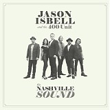 Jason Isbell & The 400 Unit - The Nashville Sound