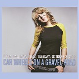 Lucinda Williams - The West East North South Tour 2007: Car Wheels On A Gravel Road, New York City