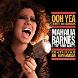 Mahalia Barnes & The Soul Mates Featuring Joe Bonamassa - Ooh Yea -- The Betty Davis Songbook