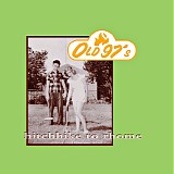 Old 97's - Hitchhike To Rhome (20th Anniversary Edition)