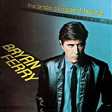 Bryan Ferry - The Bride Stripped Bare