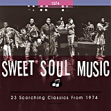 Various artists - Sweet Soul Music: 23 Scorching Classics From 1974