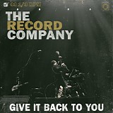 The Record Company - Give It Back To You