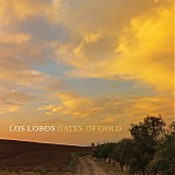 Los Lobos - Gates Of Gold