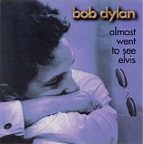 Bob Dylan - Almost Went To See Elvis