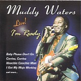 Muddy Waters - I'm Ready Live!