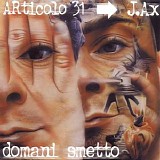 Articolo 31 - Domani smetto