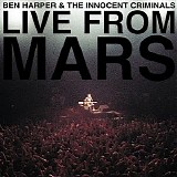 Ben Harper & The Innocent Criminals - Live From Mars