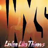 INXS - Listen Like Thieves