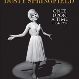Dusty Springfield - Once Upon A Time 1964-1969