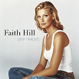 Faith Hill - Deep Tracks
